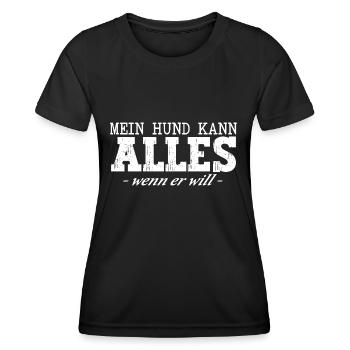 Mein Hund kann alles, wenn er will - Frauen Funktions-T-Shirt - Schwarz - Vorne - AI Model Female 172 light (172cm)