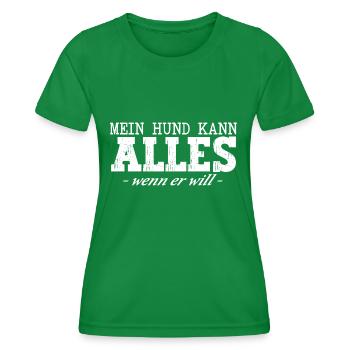 Mein Hund kann alles, wenn er will - Frauen Funktions-T-Shirt - Kelly Green - Vorne - AI Model Female 172 dark (172cm)