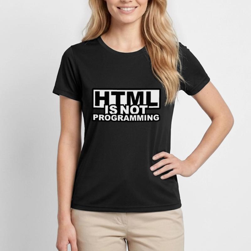 HTML est pas la programmation T-shirt sport Femme