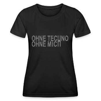 Ohne Techno Ohne Mich - Frauen Funktions-T-Shirt - Schwarz - Vorne - AI Model Female 172 light (172cm)