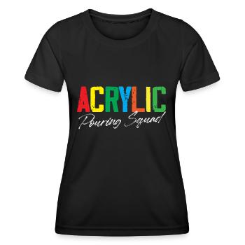 Acrylic pouring squad - Women's Functional T-Shirt - black - Front - AI Model Female 172 light (172cm)