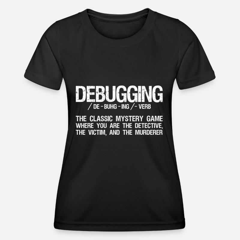 Informatiker Coding - Debugging Programmieren - Frauen Funktions-T-Shirt - Schwarz