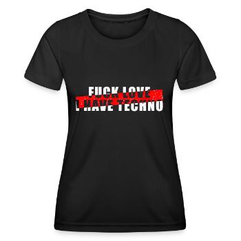 Fuck Love I Have Techno - Raver - Frauen Funktions-T-Shirt - Schwarz - Vorne - AI Model Female 172 light (172cm)