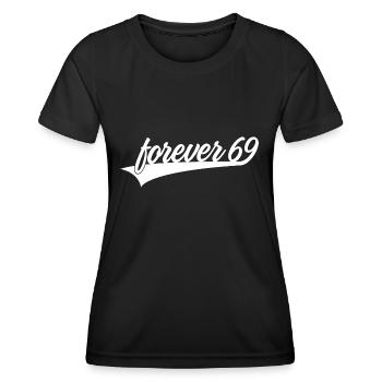 FOREVER 69 YOUNG 70.GEBURTSTAG - Frauen Funktions-T-Shirt - Schwarz - Vorne - AI Model Female 172 light (172cm)