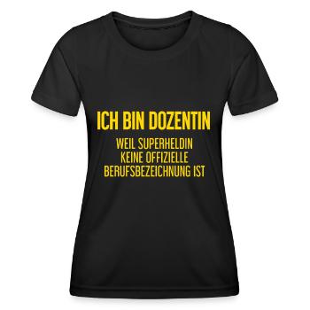 Dozentin - Mein offizieller Superhelden-Beruf! - Frauen Funktions-T-Shirt - Schwarz - Vorne - AI Model Female 172 light (172cm)