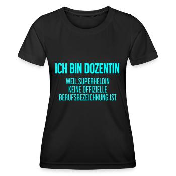 Dozentin - Mein offizieller Superhelden-Beruf! - Frauen Funktions-T-Shirt - Schwarz - Vorne - AI Model Female 172 light (172cm)