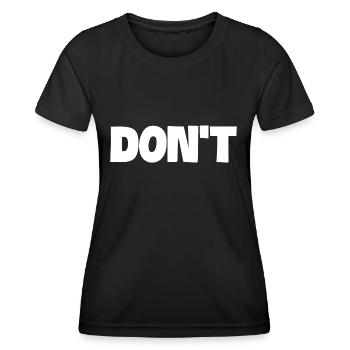 Don't Funny Joke Humor Sarcastic Humorous - Women's Functional T-Shirt - black - Front - AI Model Female 172 light (172cm)