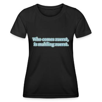 who comes zuerst - Frauen Funktions-T-Shirt - Schwarz - Vorne - AI Model Female 172 light (172cm)