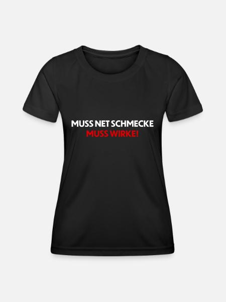 muss nicht schmecken - muss wirken! - Frauen Funktions-T-Shirt - Schwarz