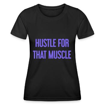 Hustle For That Muscle - Frauen Funktions-T-Shirt - Schwarz - Vorne - AI Model Female 172 light (172cm)
