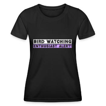 Bird watching enthusiast alert! - Frauen Funktions-T-Shirt - Schwarz - Vorne - AI Model Female 172 light (172cm)
