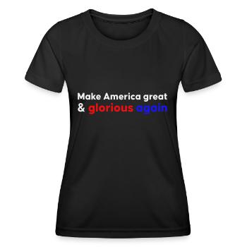 make America great and glorious again - Women's Functional T-Shirt - black - Front - AI Model Female 172 light (172cm)