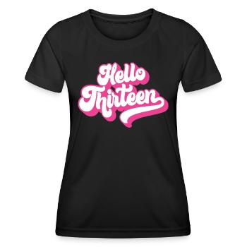 Geschenk zum 13. Geburtstag, Hallo Dreizehn, 13 Jahre - Frauen Funktions-T-Shirt - Schwarz - Vorne - AI Model Female 172 light (172cm)