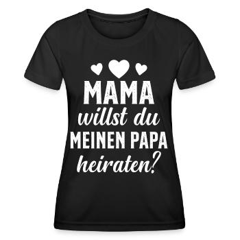 Mama willst du Papa marrieat - Frauen Funktions-T-Shirt - Schwarz - Vorne - AI Model Female 172 light (172cm)