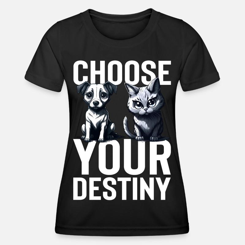 Choose Your Destiny - Dog vs Cat - Women's Functional T-Shirt - black