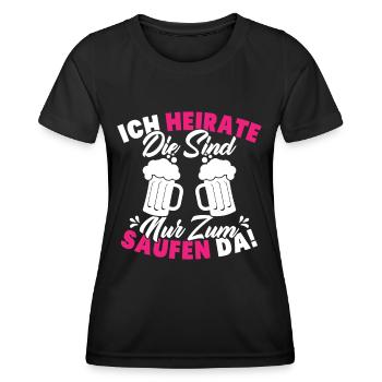 ich heirate die sind nur zum saufen da - Frauen Funktions-T-Shirt - Schwarz - Vorne - AI Model Female 172 light (172cm)