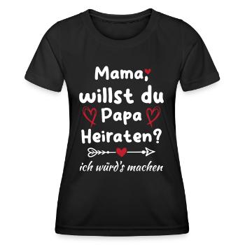 Mama willst du Papa marrieat - Frauen Funktions-T-Shirt - Schwarz - Vorne - AI Model Female 172 light (172cm)
