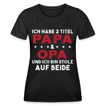 Opa Ich Habe Zwei Titel Und Bin Stolz - Frauen Funktions-T-Shirt - Schwarz - Vorne - AI Model Female 172 light (172cm)