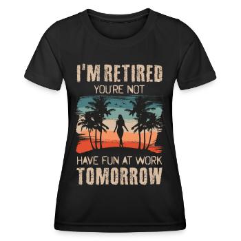 Ich bin Rentner Du nicht Viel Spaß bei der Arbeit - Frauen Funktions-T-Shirt - Schwarz - Vorne - AI Model Female 172 light (172cm)