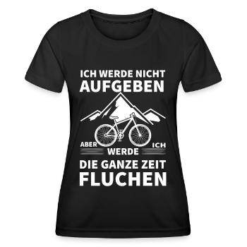 Ich Werde Nicht Aufgeben Aber Ich Werde Die Ganze - Frauen Funktions-T-Shirt - Schwarz - Vorne - AI Model Female 172 light (172cm)