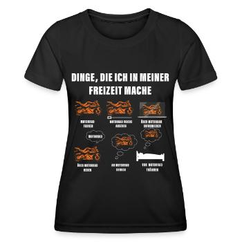 Dinge die ich in meiner Freizeit mache Motorrad - Frauen Funktions-T-Shirt - Schwarz - Vorne - AI Model Female 172 light (172cm)