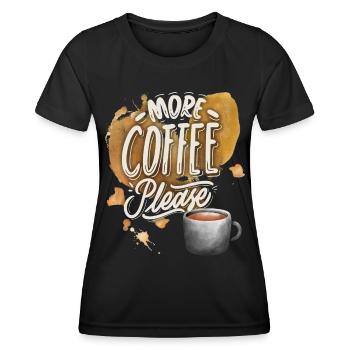 Coffee, coffee drinker funny coffee saying - Women's Functional T-Shirt - black - Front - AI Model Female 172 light (172cm)