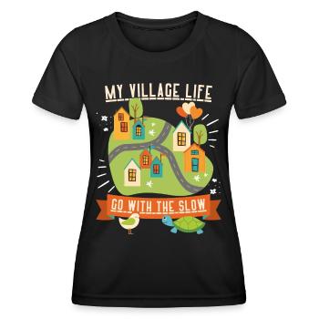 Village life, country life, funny saying slow-life - Women's Functional T-Shirt - black - Front - AI Model Female 172 light (172cm)