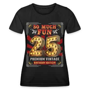 25th birthday 25 years Vintage-Retro Fun-Birthday - Women's Functional T-Shirt - black - Front - AI Model Female 172 light (172cm)