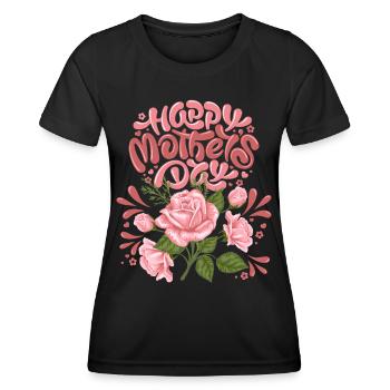 Happy-Mothers-Day, Muttertag, mit Rosen-Dekor - Frauen Funktions-T-Shirt - Schwarz - Vorne - AI Model Female 172 light (172cm)