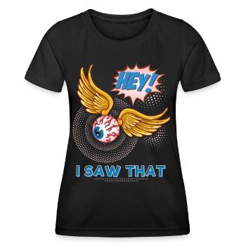 Alles sehende Auge, I-Saw-That, lustiger Spruch - Frauen Funktions-T-Shirt - Schwarz - Vorne - AI Model Female 172 light (172cm)