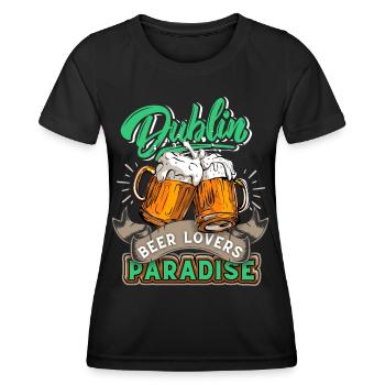 Ireland, Dublin, St Patrick's Day Beer Drinker Saying - Women's Functional T-Shirt - black - Front - AI Model Female 172 light (172cm)