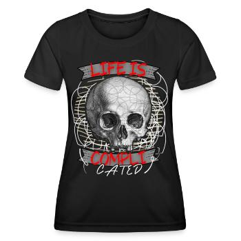 Funny saying Life is complicated, skull - Women's Functional T-Shirt - black - Front - AI Model Female 172 light (172cm)