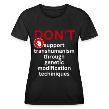 Transhumanismus, Gentechnologie Spruch - Frauen Funktions-T-Shirt - Schwarz - Vorne - AI Model Female 172 light (172cm)