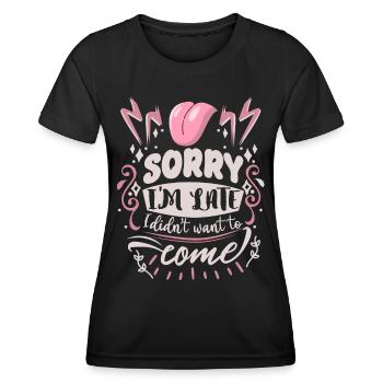 Lustiger Spruch Sarkasmus I-Didn't-want-to-Come - Frauen Funktions-T-Shirt - Schwarz - Vorne - AI Model Female 172 light (172cm)