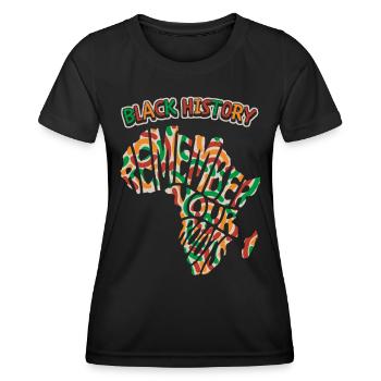 Africa, Saying Remember-Your-Roots, Black-History - Women's Functional T-Shirt - black - Front - AI Model Female 172 light (172cm)