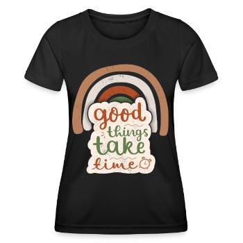 Good-Things-Take-Time Motivational Saying Rainbow - Women's Functional T-Shirt - black - Front - AI Model Female 172 light (172cm)