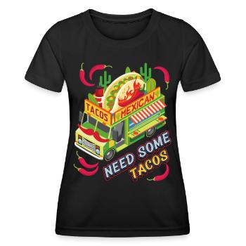 Taco, Mexican Food Truck, Need Tacos Saying - Women's Functional T-Shirt - black - Front - AI Model Female 172 light (172cm)