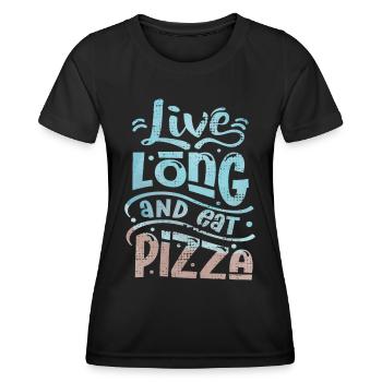 Funny Pizza Saying, Eat Pizza - Women's Functional T-Shirt - black - Front - AI Model Female 172 light (172cm)