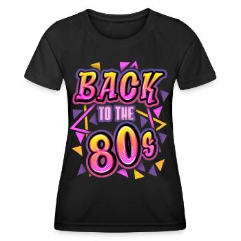 1980, 1980er Jahre, Retro Spruch Back To The 80s - Frauen Funktions-T-Shirt - Schwarz - Vorne - AI Model Female 172 light (172cm)