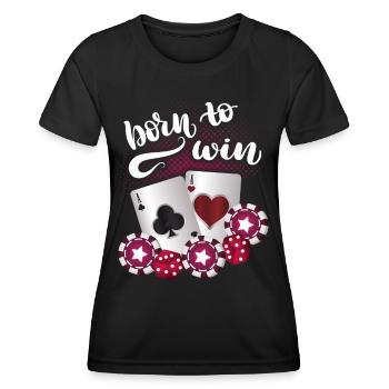 Poker-Spiel, Poker-Spruch, born to win pokern - Frauen Funktions-T-Shirt - Schwarz - Vorne - AI Model Female 172 light (172cm)