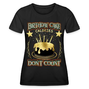 Geburtstag, lustiger Spruch mit Kuchen, Torte - Frauen Funktions-T-Shirt - Schwarz - Vorne - AI Model Female 172 light (172cm)
