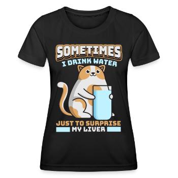 Lustige Katze trinkt Wasser anstatt Alkohol Spruch - Frauen Funktions-T-Shirt - Schwarz - Vorne - AI Model Female 172 light (172cm)