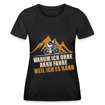 Warum ich ohne Akku fahre weil ich es kann Fahrrad - Frauen Funktions-T-Shirt - Schwarz - Vorne - AI Model Female 172 light (172cm)