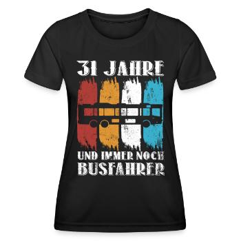 Busfahrer 31 Geburtstag Busfahren 31 Jahre - Frauen Funktions-T-Shirt - Schwarz - Vorne - AI Model Female 172 light (172cm)