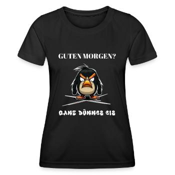 Guten Morgen - Ganz dünnes Eis - Spruch Lustig - Frauen Funktions-T-Shirt - Schwarz - Vorne - AI Model Female 172 light (172cm)