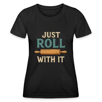 Einfach mitrollen - Frauen Funktions-T-Shirt - Schwarz - Vorne - AI Model Female 172 light (172cm)