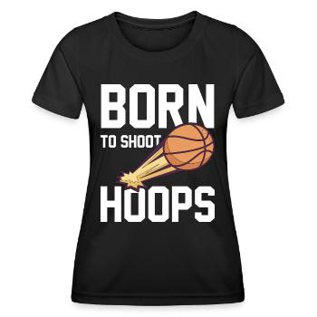 Born To Shoot Hoops disant pour les joueurs de basket-ball - T-shirt sport Femme - noir - Devant - AI Model Female 172 light (172cm)