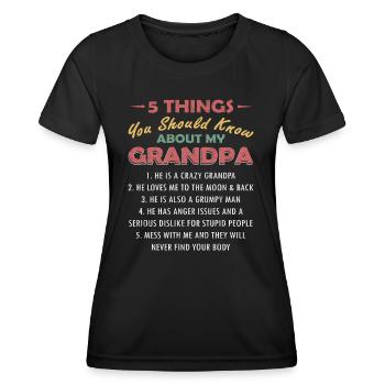 5 Things You Should Know About My Grandpa - Women's Functional T-Shirt - black - Front - AI Model Female 172 light (172cm)