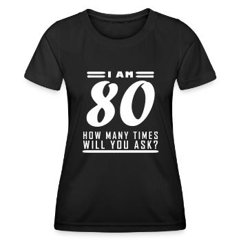 Ich bin 80 - 80 Geburtstag Geschenk - Frauen Funktions-T-Shirt - Schwarz - Vorne - AI Model Female 172 light (172cm)