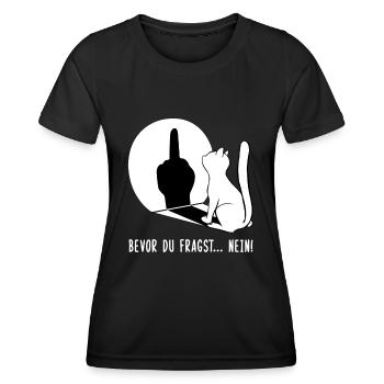 Katze Bevor Du Fragst... Nein! - Frauen Funktions-T-Shirt - Schwarz - Vorne - AI Model Female 172 light (172cm)